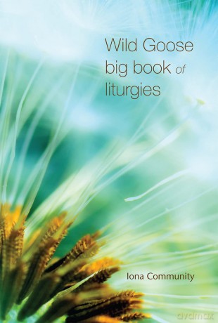 Wild Goose Big Book of Liturgies [KSIĄŻKA]