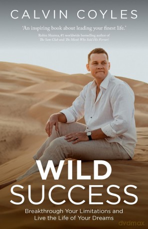 WILD Success: Breakthrough your limitations and live the life of your dreams - Calvin Colyes [KSIĄŻKA]