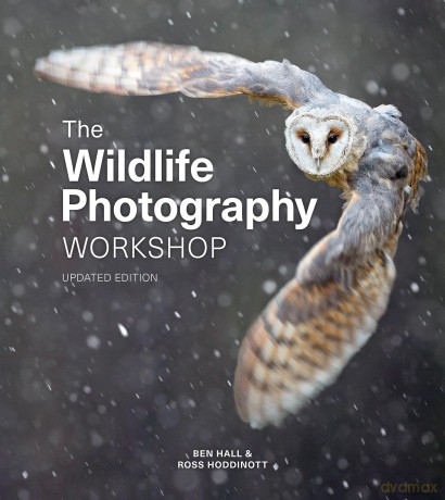 Wildlife Photography Workshop, The - Ross Hoddinott [KSIĄŻKA]