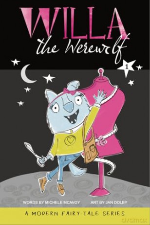 Willa the Werewolf: A Fractured Fairy Tale: 1 (Modern Fairy Tale) - Michele Mcavoy [KSIĄŻKA]