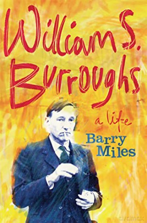 William S. Burroughs: A Life - Barry Miles [KSIĄŻKA]