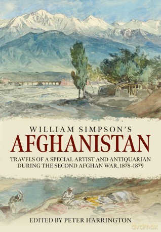 William Simpson's Afghanistan: Travels of a Special Artist and Antiquarian during the Second Afghan War 1878-1879 - P Harrington [KSIĄŻKA]