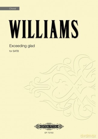 Williams: Exceeding glad (Mixed Voice Choir) (EP73750) - Roderick Williams [KSIĄŻKA]