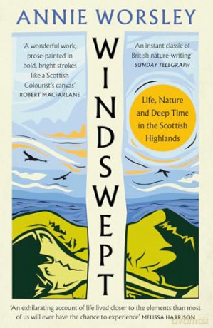 Windswept: Life, Nature and Deep Time in the Scottish Highlands - Annie Worsley [KSIĄŻKA]