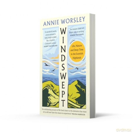 Windswept: Life, Nature and Deep Time in the Scottish Highlands - Annie Worsley [KSIĄŻKA]