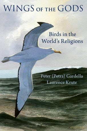 Wings of the Gods: Birds in the World's Religions [KSIĄŻKA]