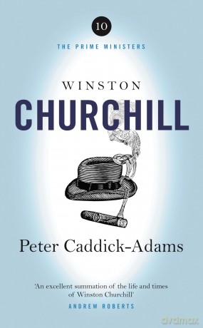 Winston Churchill: The Prime Ministers Series - Peter Caddick-Adams [KSIĄŻKA]