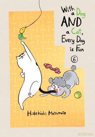With a Dog and a Cat, Every Day Is Fun, Volume 6 - Hidekichi Matsumoto [KOMIKS]