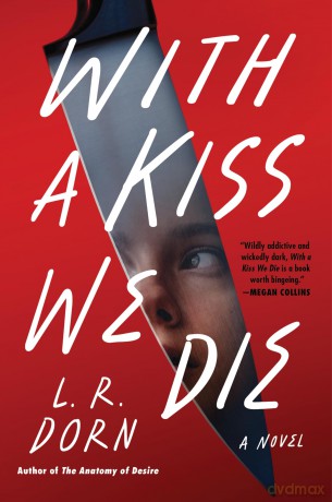 With a Kiss We Die: A Novel - Dorn L R [KSIĄŻKA]