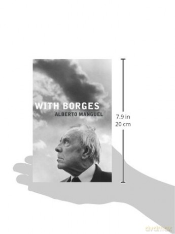 With Borges - Alberto Manguel [KSIĄŻKA]