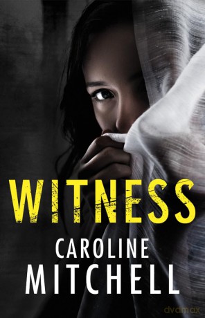 Witness - Caroline Mitchell [KSIĄŻKA]