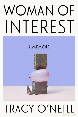 Woman of Interest: A Memoir - Tracy O'neill [KSIĄŻKA]