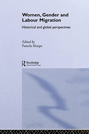 Women, Gender and Labour Migration: Historical and Cultural Perspectives (Routledge Research in Gender and History) - Pamela Sharpe [KSIĄŻKA]
