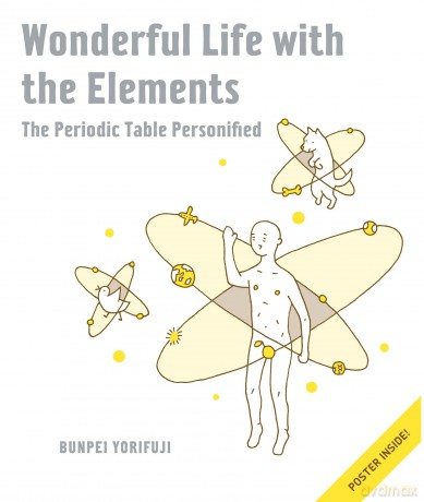 Wonderful Life with the Elements: The Periodic Table Personified - Bunpei Yorifuji [KOMIKS]