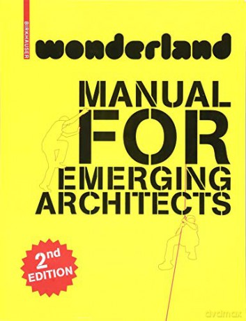 wonderland MANUAL FOR EMERGING ARCHITECTS - Verein Wonderland [KSIĄŻKA]