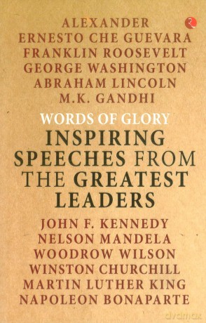 Words of Glory: Inspiring Speeches from the Greatest Leaders [KSIĄŻKA]