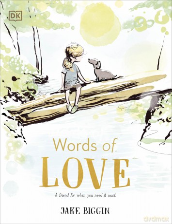 Words of Love: A Friend for Little Ones When They Need it the Most - Jake Biggin [KSIĄŻKA]