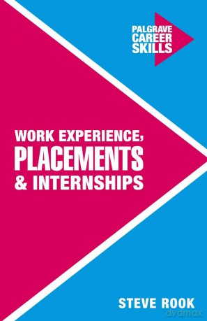 Work Experience, Placements and Internships: 5 (Career Skills) - Steve Rook [KSIĄŻKA]