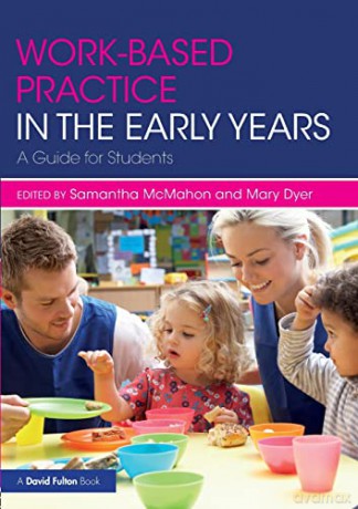 Work-based Practice in the Early Years: A Guide for Students - Samantha Mcmahon [KSIĄŻKA]
