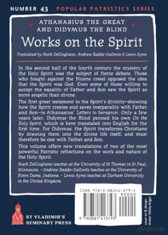 Works on the Spirit: Athanasius's Letters to Serapion on the Holy Spirit, And, Didymus's on the Holy Spirit (Popular Patristics) - St Athanasius Great [KSIĄŻKA]