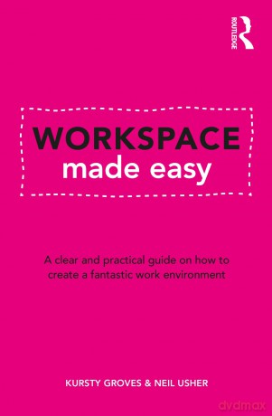 Workspace Made Easy: A clear and practical guide on how to create a fantastic work environment - Groves Kursty [KSIĄŻKA]