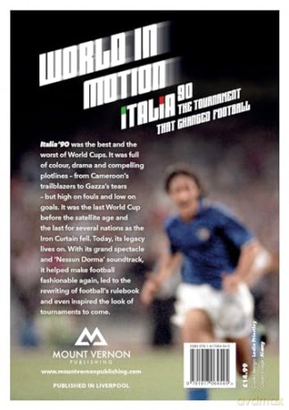 World in Motion: The Inside Story of Italia '90: The Tournament That Changed Football - Simon Hart [KSIĄŻKA]