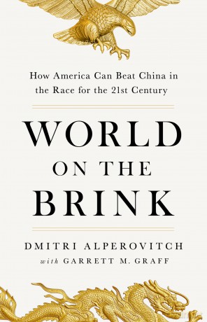 World on the Brink: How America Can Beat China in the Race for the Twenty-First Century - Dmitri Alperovitch [KSIĄŻKA]