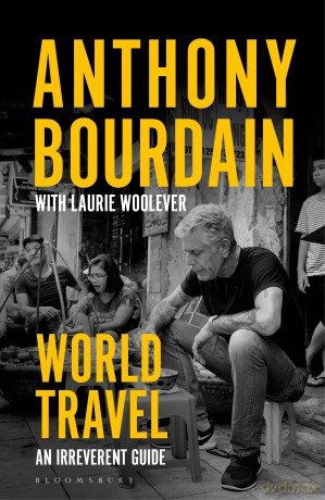 World Travel: An Irreverent Guide - Anthony Bourdain [KSIĄŻKA]