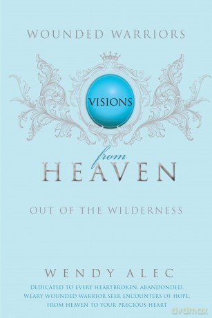 Wounded Warriors: Visions from Heaven: 2 - W Alec [KSIĄŻKA]
