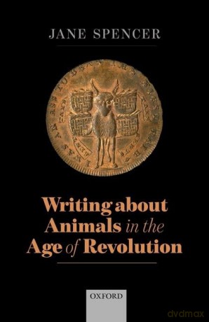 Writing About Animals in the Age of Revolution [KSIĄŻKA]