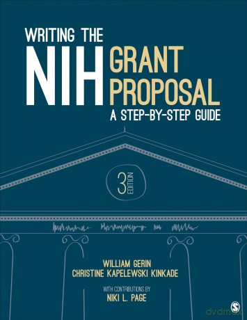 Writing the NIH Grant Proposal: A Step-by-Step Guide - William Gerin Et Al [KSIĄŻKA]