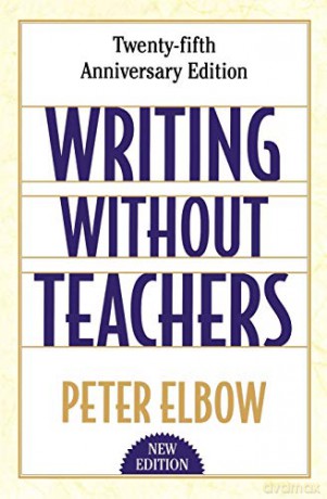 Writing without Teachers - Peter Elbow [KSIĄŻKA]