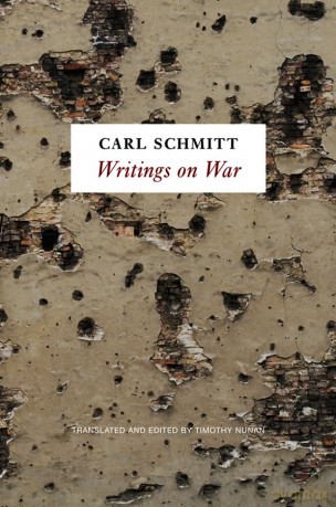 Writings on War - Carl Schmitt [KSIĄŻKA]