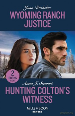 Wyoming Ranch Justice / Hunting Colton's Witness: Wyoming Ranch Justice (Cowboy State Lawmen) / Hunting Colton's Witness (The Coltons of Owl Creek) - Anna J Stewart [KSIĄŻKA]