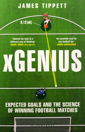 xGenius: Expected Goals and the Science of Winning Football Matches - James Tippett [KSIĄŻKA]
