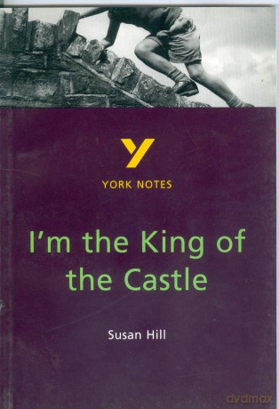 York Notes on Susan Hill's "I'M THE KING OF THE CASTLE" - Susan Hill [KSIĄŻKA]