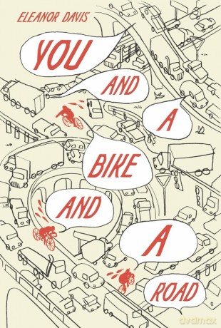 You and a Bike and a Road - Eleanor Davis [KOMIKS]