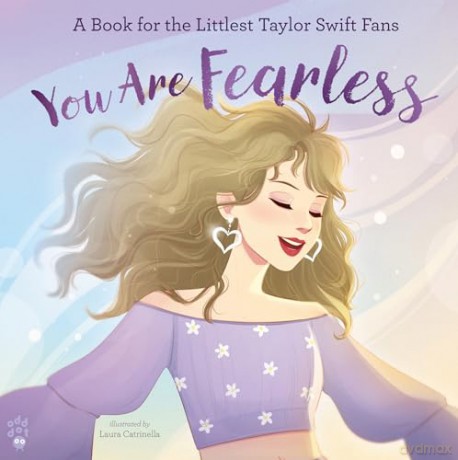 You Are Fearless: A Book for the Littlest Taylor Swift Fans (Littlest Fans) - Odd Dot [KSIĄŻKA]