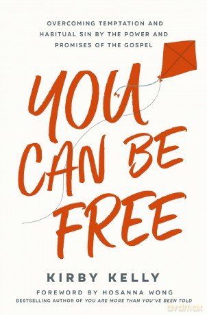 You Can Be Free: Overcoming Temptation and Habitual Sin by the Power and Promises of the Gospel - Kirby Kelly [KSIĄŻKA]