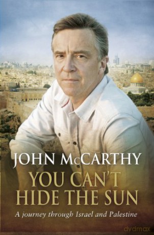 You Can't Hide the Sun: A Journey through Palestine - John Mccarthy [KSIĄŻKA]