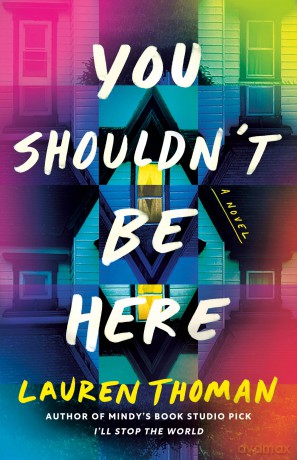 You Shouldn't Be Here: A Novel - Lauren Thoman [KSIĄŻKA]