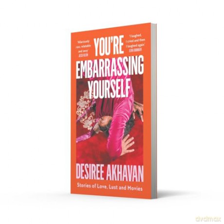 You're Embarrassing Yourself - Desiree Akhavan [KSIĄŻKA]