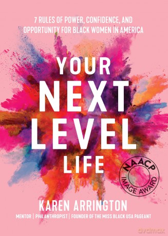 Your Next Level Life: 7 Rules of Power, Confidence, and Opportunity for Black Women in America (Gift for black women) [KSIĄŻKA]