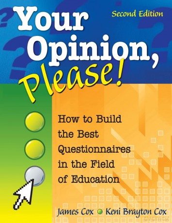 Your Opinion, Please!: How to Build the Best Questionnaires in the Field of Education [KSIĄŻKA]