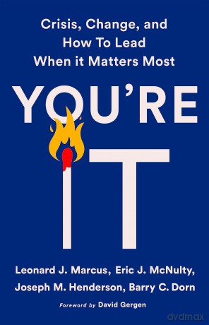 You're It: Crisis, Change, and How to Lead When It Matters Most - Leonard J. Marcus [KSIĄŻKA]