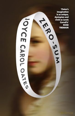 Zero-Sum: The electric short story collection - 'America's pre-eminent fiction writer', New Yorker - Joyce Carol Oates [KSIĄŻKA]