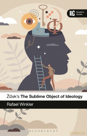 Zizek's The Sublime Object of Ideology: A Reader's Guide (Reader's Guides) - Rafael Winkler [KSIĄŻKA]