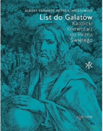 List do Galatów. Katolicki komentarz do Pisma Świętego [KSIĄŻKA]