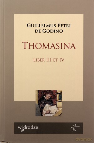 Thomasina. Liber III et IV Guillelmus Petri de Godino - Guillelmus Petri de Godino [KSIĄŻKA]
