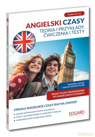 Angielski. Czasy. Teoria i przykłady, ćwiczenia i testy - Ewelina Cieślak, Marcin Frankiewicz [KSIĄŻKA]